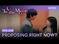 Lagu Kim Young-dae Suddenly Proposes to Lee Sun-bin?! 💍 | To The Moon EP10 | KOCOWA+