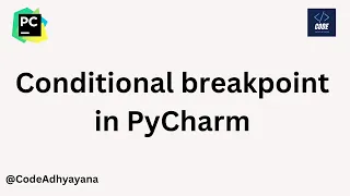 conditional breakpoint in PyCharm