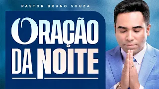 ORAÇÃO DA NOITE 08 DE SETEMBRO 2026| Pastor Bruno Souza | DIA DE HOJE