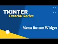 Tkinter Menu Button Widget Tutorial