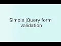 Simple jQuery form validation