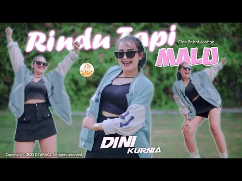 Download MP3 Dj Rindu Tapi Malu - Dini Kurnia (Aku rindu serindu rindunya tapi ku malu untuk mengatakannya)