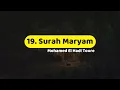 Download Lagu Surah Maryam | سورة مريم | Mohamed El Hadi Toure