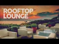 Download Lagu ROOFTOP LOUNGE 2025 - Deep House Mix