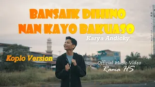 Download KOPLO TERBARU - RAMA HS - BANSAIK DIHINO NAN KAYO BAKUASO MP3