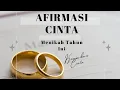 Lagu AFIRMASI CINTA 432 HZ, MENARIK JODOH, MENIKAH TAHUN INI, MENARIK KEAJAIBAN