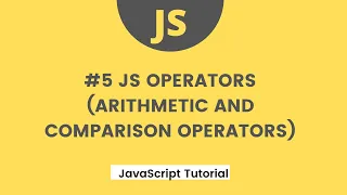 JavaScript Tutorial - JS operators Arithmetic Comparison