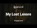 Download Lagu Lorinand - My Lost Lenore (Tristania Cover)