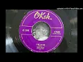 Chuck Willis - I Feel So Bad (Okeh) 1954
