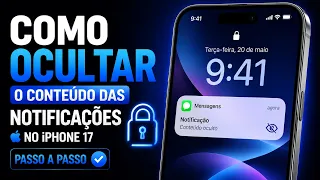 Como ocultar o conteúdo das notificações no iPhone 17 - Passo a passo