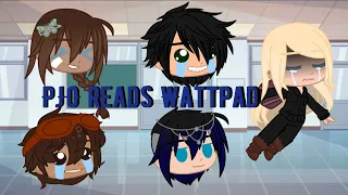 Percy Jackson reads Wattpad HoO PJO GC