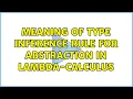 Meaning of type inference rule for abstraction in lambda-calculus