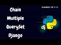 Chain Multiple Query Set Combine two or more querysets in a Django view Django Tips