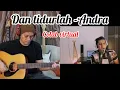 Download Lagu DAN TIDURLAH - ANDRA \u0026 FERDY (COLAB)
