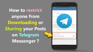 How to restrict anyone from Downloading or Sharing your Posts on Telegram Messenger