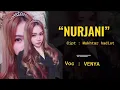 NURJANI || Voc : Venya || Cover Lagu Kerinci Lamo || Cpt : Mukhtar Hadist