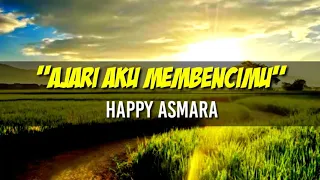 Download Hanyas Wara - Ajari Aku Membencimu (Cover Happy Asmara)(LIRIK) MP3