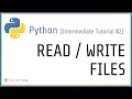 Intermediate Python Tutorial - Reading and Writing to Files in Python