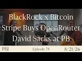 BlackRock s New Case for Bitcoin Upcoming Hard Forks Stripe Buys OpenRouter