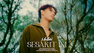 sesakit ini mubai official music video 