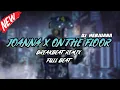 Download Lagu DJ JOANNA X ON THE FLOOR BREAKBEAT REMIX FULL MELODY TERBARU 2024