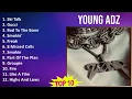 Young Adz 2025 MIX Playlist - Ski Talk, Gucci, Bad To The Bone, Smokin'