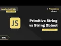 JavaScript string type vs String Object How do Primitives Have Methods Boxing Explained