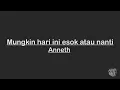 Download Lagu ANNETH - MUNGKIN HARI INI ESOK ATAU NANTI (KARAOKE / INSTRUMENTAL / LYRICS)