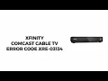 How To Resolve Xfinity Comcast Cable TV Error Code XRE-03134