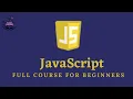 JavaScript Full Course with Projects JavaScript Tutorial for Beginners JS Tutorial Step by Step