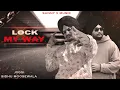 Download Lagu Lock x My Way - Sidhu Moose Wala x Jxggi | Sunny X Musik | Lock Sidhu Moose Wala Remix
