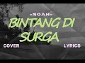 Download Lagu NOAH – BINTANG DI SURGA  (Cover \u0026 Lyric) – COVER BY Ipank Yuniar feat. Ingtise Hyndia