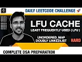 460 LFU Cache LeetCode Daily Challenge Solution Explained Complete DSA in C