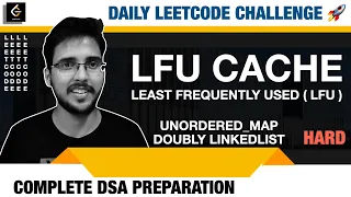 460 LFU Cache LeetCode Daily Challenge Solution Explained Complete DSA in C