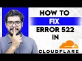 How to Fix Error 522 Connection Timed Out Cloudflare Error 522 Solution in 2026