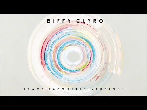 Download MP3 Biffy Clyro - Space (Acoustic) [Official Audio]