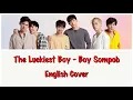 Download Lagu The Luckiest Boy- Boy Sompob ( English cover) Until We Meet Again Ost. lyrics