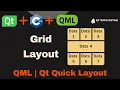 Qt QML Tutorial Grid Layout Qt Quick Layout Qt QML Application Qt QML Full Course