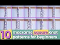 10 Easy Macrame Square Knot Patterns Beginner-Friendly Variations