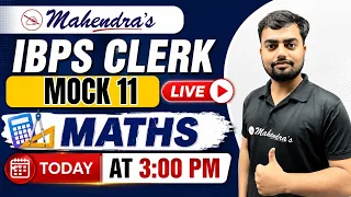 🔥 IBPS Clerk 2026 | Maths Mock Test #11 | Complete Practice Session | Shashwat Sir