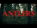 Lagu ANTLERS | Horror Short Film