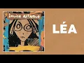 Louise Attaque - Léa
