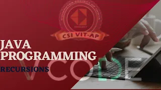 RECURSION - JAVA V-CODE CSI VIT-AP