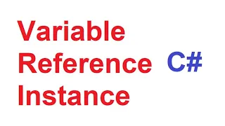 Variable Reference and Instance of a Class in C with Examples