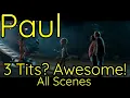 Paul - 3 Tits Awesome All Scenes