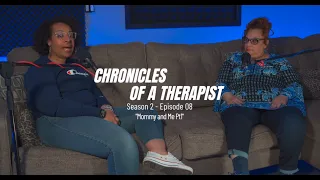 Mommy And Me Pt 1 Chronicles Of A Therapist Season 2 Episode 8