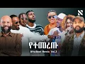 Download Lagu Ethiopian Non-Stop Music Remix Vol.3 | Rophnan, Teddy Afro, Aster Aweke, Abraham G/medhin|By N A T Y