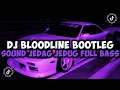 Download Lagu DJ CAMPURAN TIKTOK TERBARU 2024 DJ BLOODLINE BOOTLEG SOUND JEDAG JEDUG FULL BASS VIRAL KANE !!