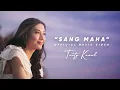 Download Lagu Tenty Kamal - Sang Maha (Official Music Video)