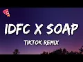 Download Lagu idfc x soap [tiktok remix]